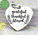 Grateful Thankful Blessed, blessed,  thankful, thank you charm, give thanks, Steel charm 20mm very high quality..Perfect for DIY projects