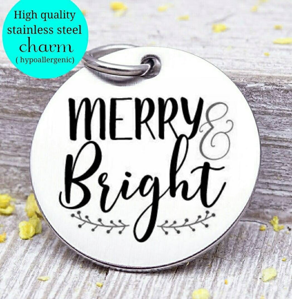 Merry and Bright, holiday charm, christmas, christmas charm, Steel charm 20mm very high quality..Perfect for DIY projects