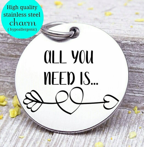 All you need is Love, love charm, i love you, love charms, Steel charm 20mm very high quality..Perfect for DIY projects