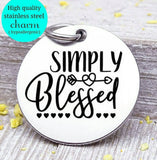 Simply blessed, blessed, blessed charm, Autumn, fall, Steel charm 20mm very high quality..Perfect for DIY projects