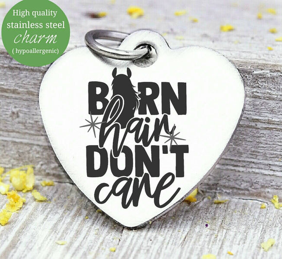 Barn hair don't care, barn hair, horse, horse charm. Steel charm 20mm very high quality..Perfect for DIY projects