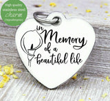 In memory of a beautiful life, memorial, memorial charm, flower, Steel charm 20mm very high quality..Perfect for DIY projects