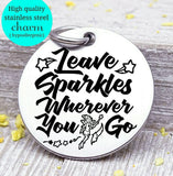 Leave sparkle wherever you go, sparkle, sparkle charm, Steel charm 20mm very high quality..Perfect for DIY projects