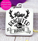 Shine brighter, Rudolph charm, christmas, shine charm, Steel charm 20mm very high quality..Perfect for DIY projects