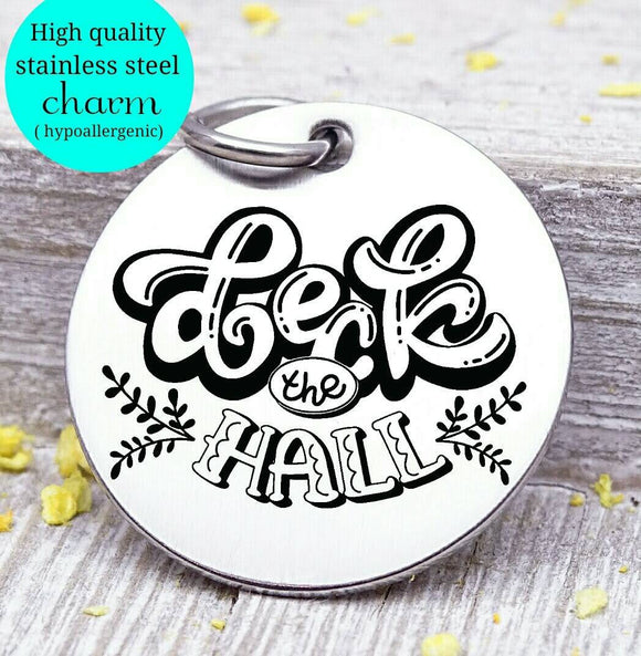 Deck the Halls, deck the halls charm, christmas, christmas charm, Steel charm 20mm very high quality..Perfect for DIY projects