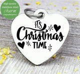 It's Christmas time, Christmas time, holiday charm, christmas, christmas charm, Steel charm 20mm very high quality..Perfect for DIY projects