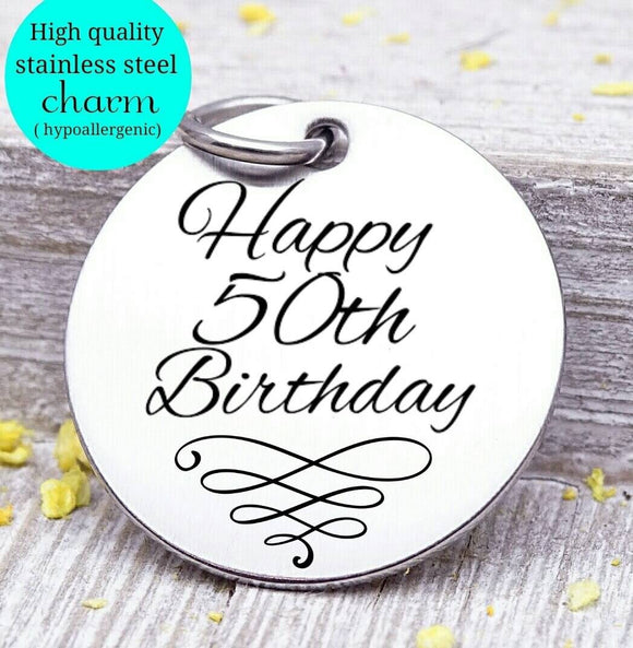 Happy Birthday, 50th birthday, cupcake, cupcake charm, Steel charm 20mm very high quality..Perfect for DIY projects