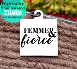 Femme and Fierce, fierce, inspirational, empower, fierce charm, Steel charm 20mm very high quality..Perfect for DIY projects