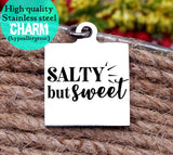 Salty but sweet, tough but sweet, sweet charm, Steel charm 20mm very high quality..Perfect for DIY projects