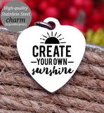 Create sunshine, sunshine, inspirational, empower, you got this charm, Steel charm 20mm very high quality..Perfect for DIY projects
