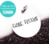Gone fishing, fishing charm, fishing, fish charm, Steel charm 20mm very high quality..Perfect for DIY projects