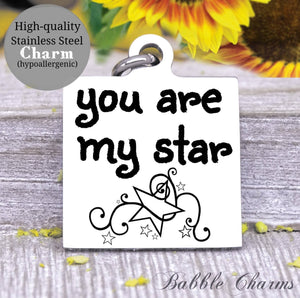 You are my Star, my Star, star charm, Steel charm 20mm very high quality..Perfect for DIY projects
