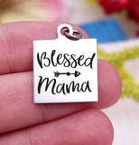 Blessed Mama, blessed, Mama, mom charm, Steel charm 20mm very high quality..Perfect for DIY projects