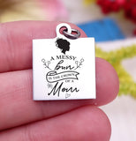 A messy bun is a mom crown, crown, mom, new mom, baby charm, Steel charm 20mm very high quality..Perfect for DIY projects
