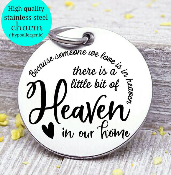 A piece of heaven in our home, heaven, memorial, angel charm, flower, Steel charm 20mm very high quality..Perfect for DIY projects