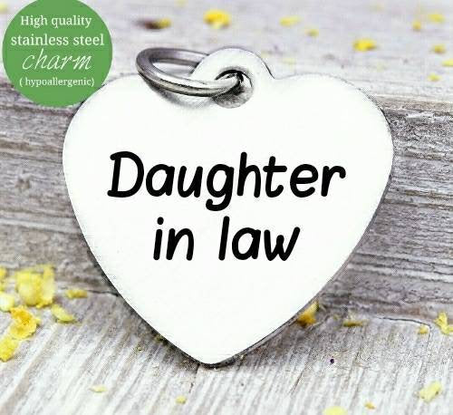 Daughter in law, Daughter charm, my daughter charm, steel charm 20mm very high quality..Perfect for jewery making and other DIY projects