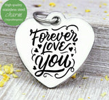 Forever love you, love you, love, love charm, Steel charm 20mm very high quality..Perfect for DIY projects