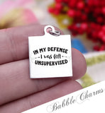 In my defense I was left unsupervised, unsupervised charm, Steel charm 20mm very high quality..Perfect for DIY projects