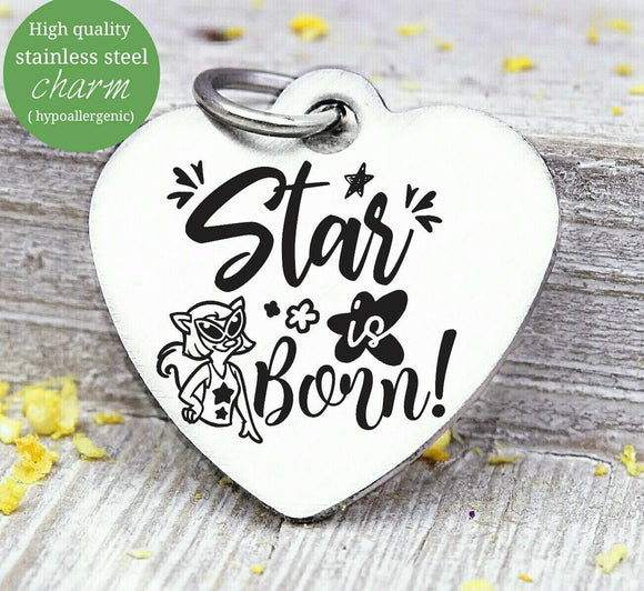 A star is born, super star, star star, star charm charm, Steel charm 20mm very high quality..Perfect for DIY projects