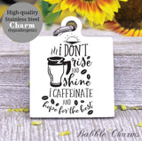Drink coffee and hope for the best, coffee, sarcasm charm, Steel charm 20mm very high quality..Perfect for DIY projects