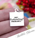 Overreacting...overacting charm, don't overreact, reaction charm, Steel charm 20mm very high quality..Perfect for DIY projects
