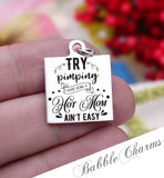 Try pimping, being a hot mom, hot mom, mom, mom charm, Steel charm 20mm very high quality..Perfect for DIY projects