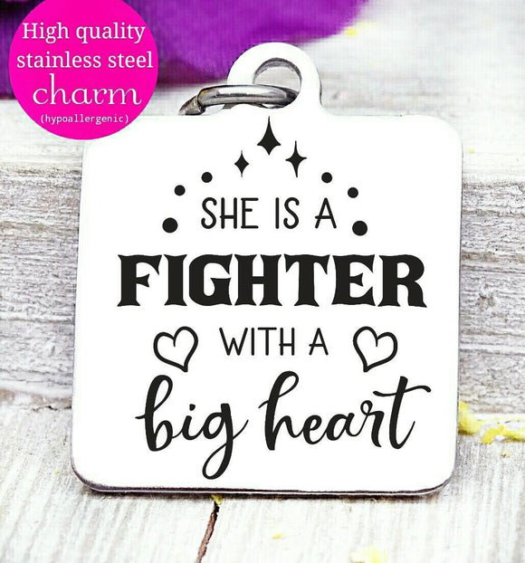 She is a fighter with a big heart, she is a fighter, fighter charms, Steel charm 20mm very high quality..Perfect for DIY projects