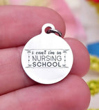 I can't I'm in nursing school, nursing school, nurse, nurse charm, Steel charm 20mm very high quality..Perfect for DIY projects