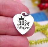 30 and fabulous, 30th birthday, 30 and fab charm, Steel charm 20mm very high quality..Perfect for DIY projects