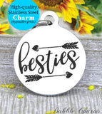 Besties, bff, besties charm, best friends charm, Steel charm 20mm very high quality..Perfect for DIY projects