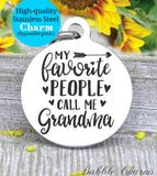 My favorite people call me grandma, grandma charm, blessed, best grandma charm, Steel charm 20mm very high quality..Perfect for DIY projects