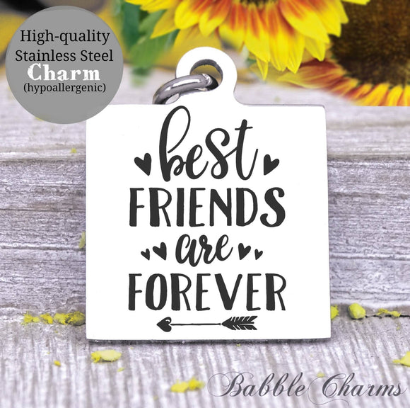 Best friends are forever, bff, bff charm, beat friends charm, Steel charm 20mm very high quality..Perfect for DIY projects