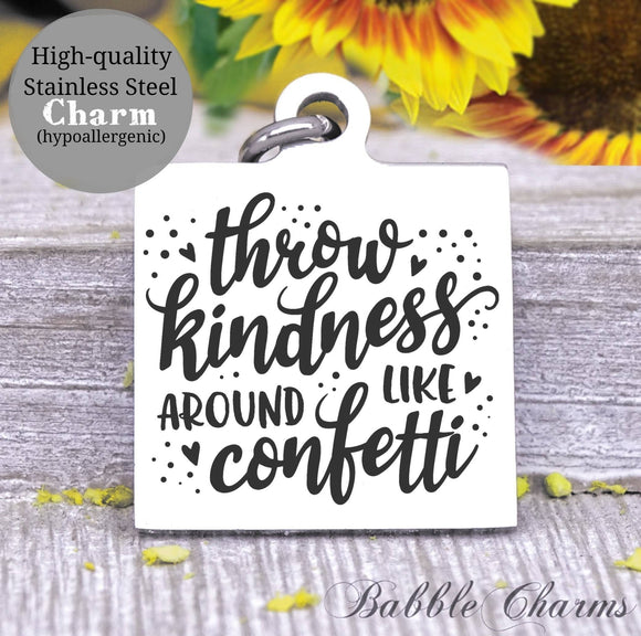 Throw kindness, throw kindness charm, kindness charm, Steel charm 20mm very high quality..Perfect for DIY projects