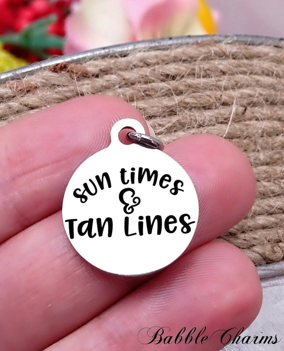 Sun times and Tan lines, beach, beach charm, Steel charm 20mm very high quality..Perfect for DIY projects