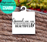 You are beautiful, inspiring, Beautiful, empower, girl charm, Steel charm 20mm very high quality..Perfect for DIY projects
