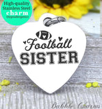Football sister, sports sister, I love football, sister charm, Steel charm 20mm very high quality..Perfect for DIY projects