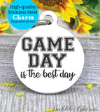 Game day is the best day, sports, I love game day, game day charm, Steel charm 20mm very high quality..Perfect for DIY projects