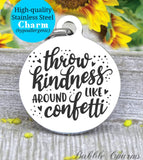 Throw kindness, throw kindness charm, kindness charm, Steel charm 20mm very high quality..Perfect for DIY projects
