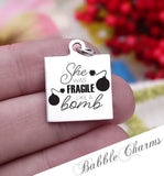 She was fragile like a bomb, bomb, fragile, mom charm, Steel charm 20mm very high quality..Perfect for DIY projects