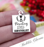 Parenting style, survivalist, parenting, mom, survive mom charm, Steel charm 20mm very high quality..Perfect for DIY projects