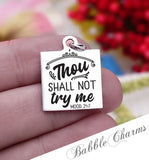 Thou shall no try me, don't try me, mom boss, mom, mom charm, Steel charm 20mm very high quality..Perfect for DIY projects