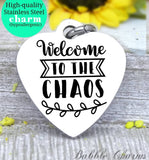 Welcome to the chaos, chaos, family charm, charm, Steel charm 20mm very high quality..Perfect for DIY projects
