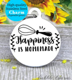 Happiness is homemade, happiness charm, family charm, charm, Steel charm 20mm very high quality..Perfect for DIY projects
