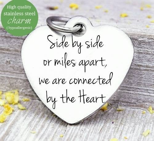 Side by side or miles apart, long distance, long distance charm, Steel charm 20mm very high quality..Perfect for DIY projects