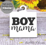 Boy Mama, boys, mom of boys, mom, mom charm, Steel charm 20mm very high quality..Perfect for DIY projects