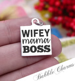 Wifey mama boss, mom boss, mom charm, mother,, mama, mommy, mom charms, Steel charm 20mm very high quality..Perfect for DIY projects