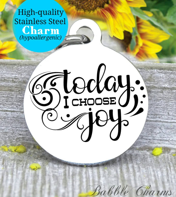 Today I choose Joy, choose Joy, joy charm, inspirational, inspire charm, Steel charm 20mm very high quality..Perfect for DIY projects