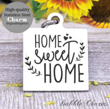 Home sweet home, home, home charm, mom charms, Steel charm 20mm very high quality..Perfect for DIY projects