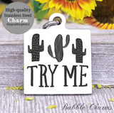 Try me, try me charm, prick, cactus, cactus charm, Steel charm 20mm very high quality..Perfect for DIY projects