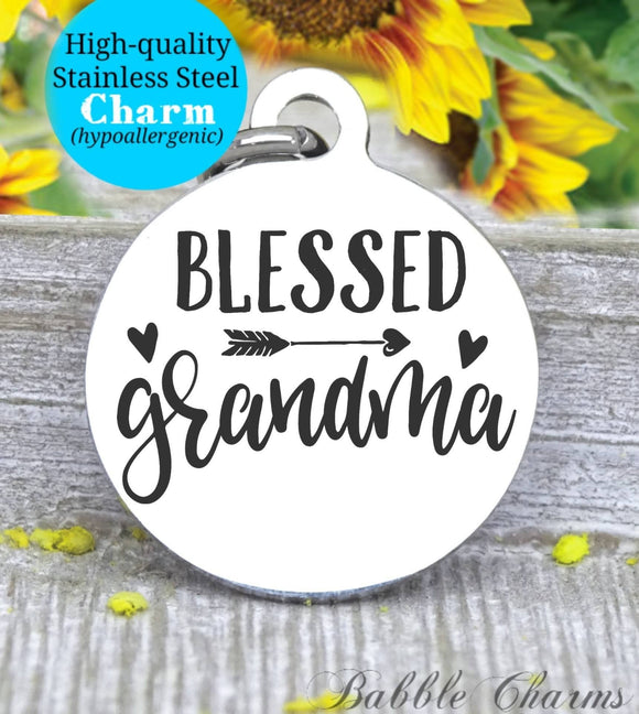 Blessed grandma, grandma charm, blessed, best grandma charm, Steel charm 20mm very high quality..Perfect for DIY projects